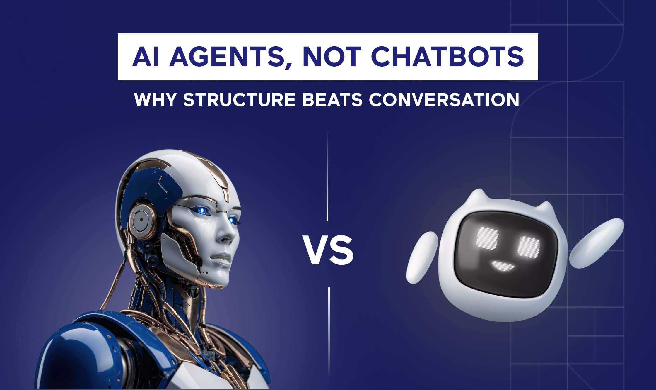 AI Agents Not Chatbots Why Structure Beats Conversation